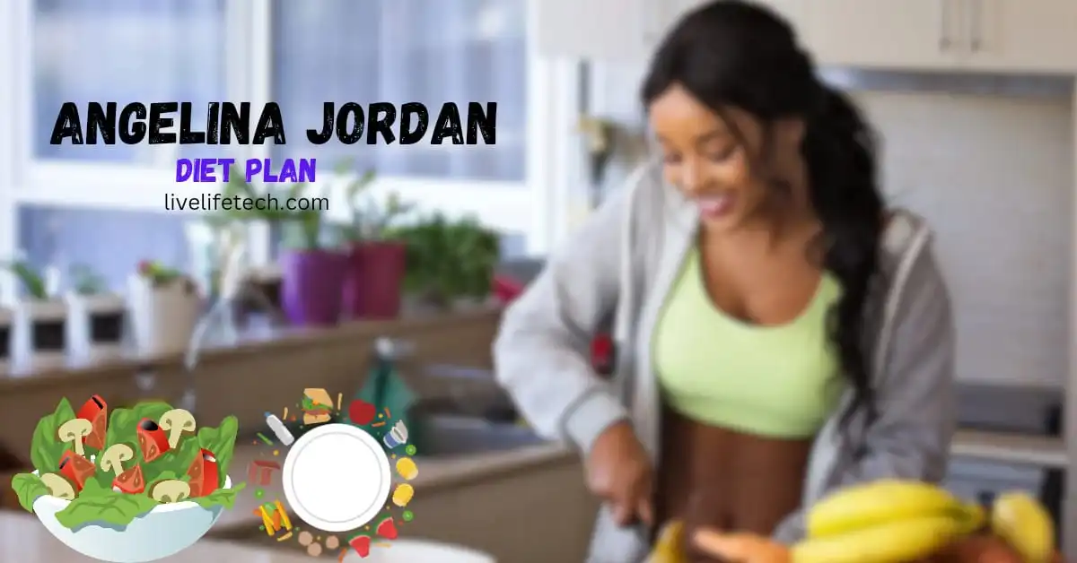 Angelina Jordan Diet Plan